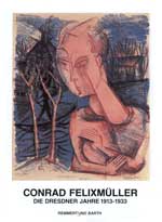 Conrad Felixmüller − Die Dresdener Jahre